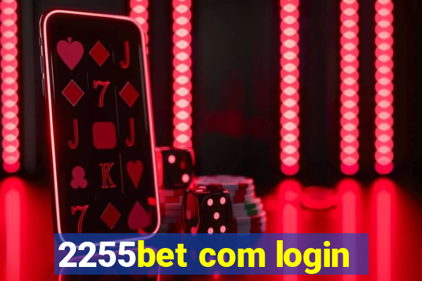 2255bet com login
